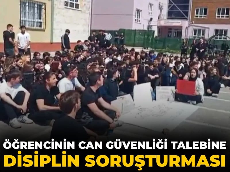 Okul Güvenliği İsteğine Disiplin Soruşturması: Öğrenciler Tepkili